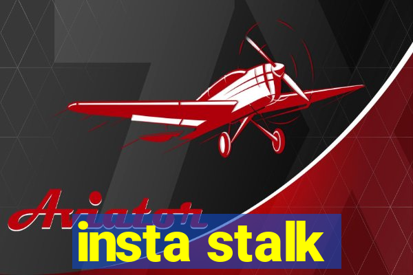 insta stalk